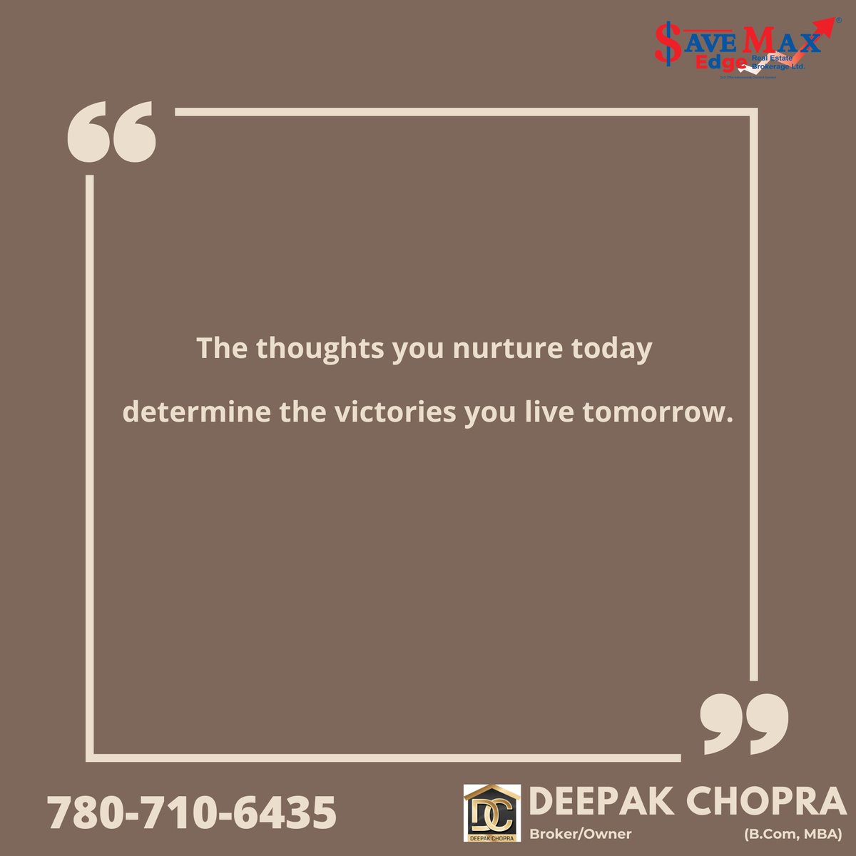dchopra31's tweet image. Happy Monday !!!

Deepak Chopra
Broker/Owner
Save Max Edge Real Estate

#savemaxedge #monday #motivation