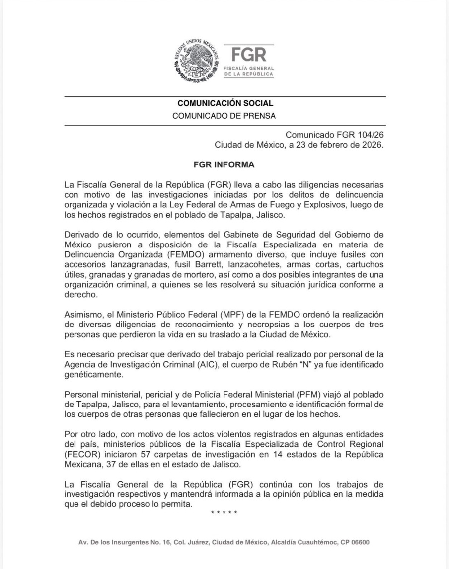 La FGR dice que ya se identificó genéticamente el cuerpo de Rubén “N”.

Es decir, confirma que el abatido sí corresponde al objetivo.

En el mismo comunicado, la FGR informa que el Gabinete de Seguridad puso a disposición de Fiscalía de Delincuencia Organizada de armamento