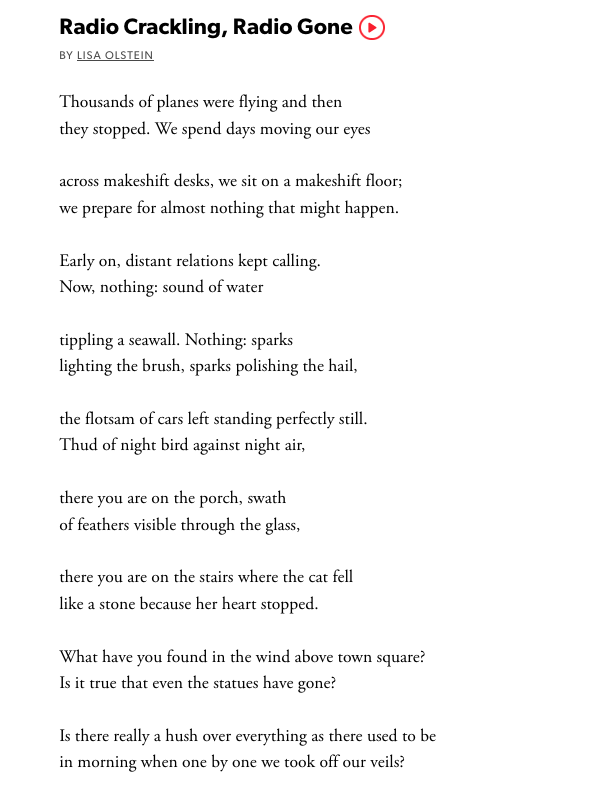 Is there really a hush over everything as there used to be
in morning when one by one we took off our veils?