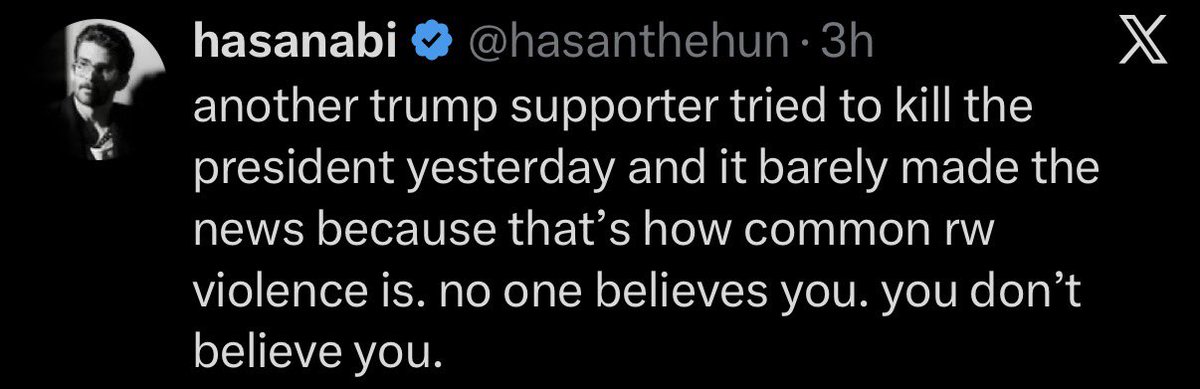 They unironically believe that Trump supporters keep trying to kill Trump.

I don’t know how to help someone who’s that far gone.