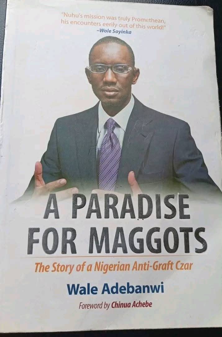 According to this book Mallam Nuhu Ribadu, then Chairman of the Economic and Financial Crimes Commission (EFCC),  listed five governors he described as among the most corrupt in the country. The names he mentioned were: Governor Orji Uzo Kalu of Abia State, Governor Ahmed Bola