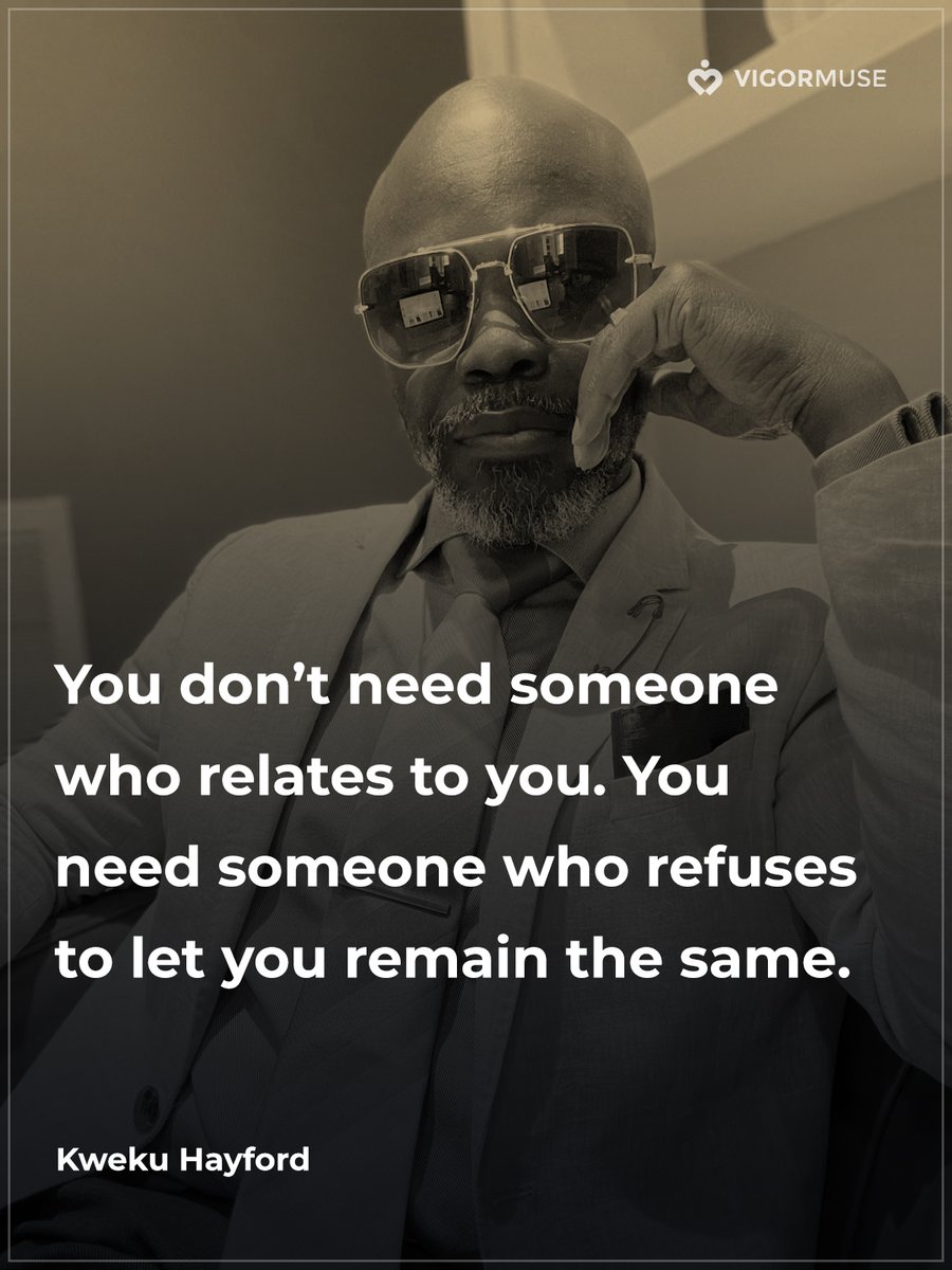 VigorMuse's tweet photo. You don’t need someone who relates to you. You need someone who refuses to let you remain the same. https://t.co/xGeqkoSC3C
