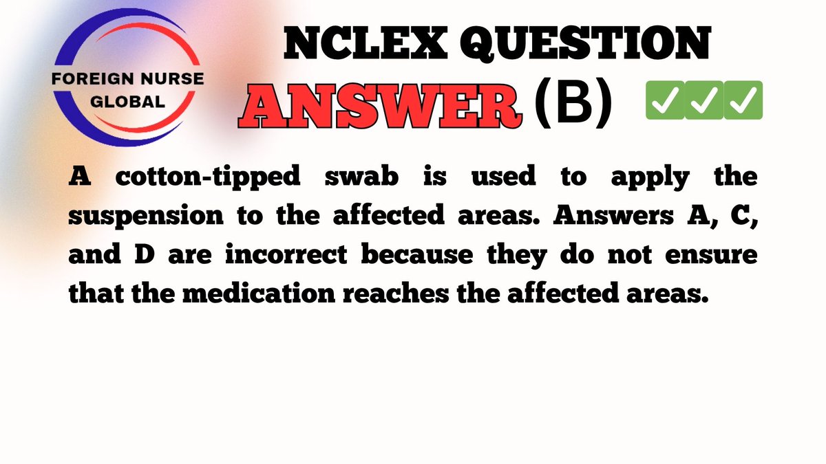 NCLEX QUESTION ANSWER.....
KUDOS TO THOSE THAT GOT IT RIGHT.....
KEEP PRACTICING IF YOU DIDN'T GET IT RIGHT.....
 #FNG #foreignnurseglobal #nclexreview #nclexstudying #nclexsurepass #nclexmadeeasy #nclexpass #NCLEX #NCLEX_RN #nclexprep #nclextips #USRN #nclexpreparation