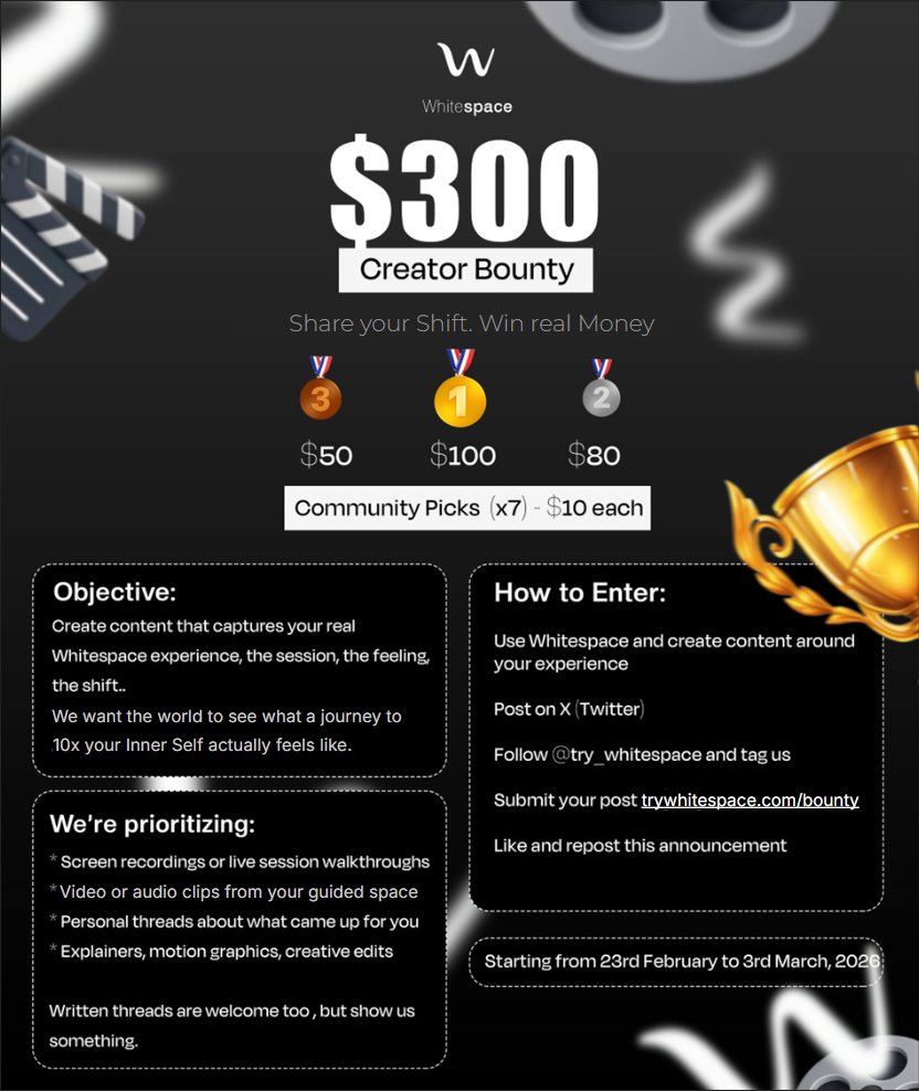 10x your Life from the Inside Out.

we're giving away $300 to creators who show the world what that actually feels like.

share your whitespace session. the shift. the feeling. the breakthrough.

🥇 $100  🥈 $80  🥉 $50
✦ 7 community picks — $10 each

to enter ↓
→ follow