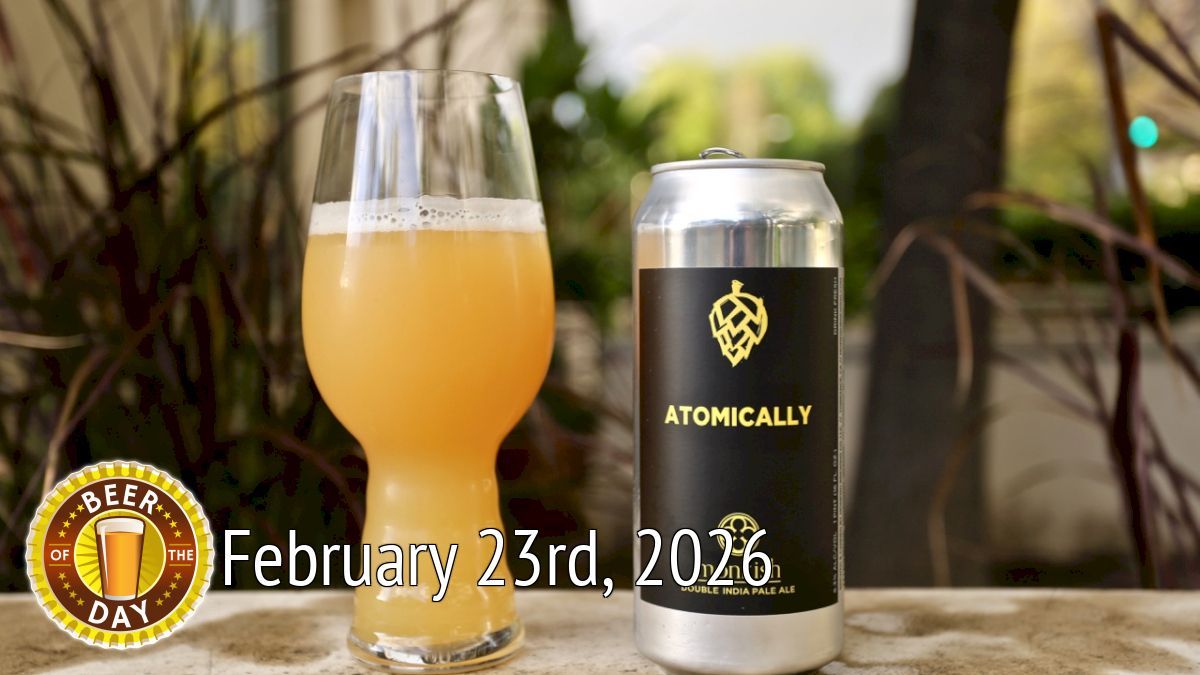 Beer of the Day for Feb 23rd: Atomically from Monkish Brewing Co. (botd.us/zI0MGU) in Torrance, CA. #drinklocal #lovebeer #beertography #beer #ilovebeer #beersnob #craftbeer #beergeek <a href="/monkishbrewing/">monkish brewing co.</a>
