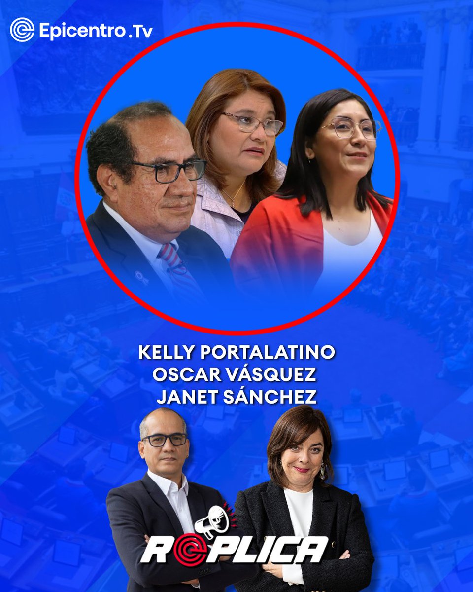 Epicentro_TV's tweet photo. 🔴Hoy en #EpicentroElectoralRéplica 🗳️https://t.co/48iUjSkW8L | 7:00 p.m. Invitados 
✔️Kelly Portalatino (Senado / Perú Libre) 
✔️Janet Sánchez (Diputada / Fuerza y Libertad)
✔️Oscar Vásquez (Senado / Perú Primero) https://t.co/5f9GEhBp5g