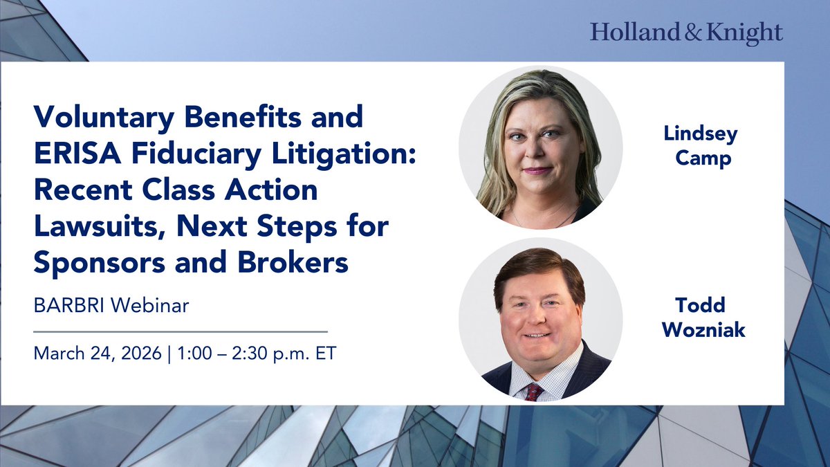 Holland_Knight's tweet image. Could your voluntary benefits program be treated as an #ERISA plan, bringing fiduciary duties and #classaction exposure with it? #Litigation attys Lindsey Camp and Todd Wozniak will present a @barbri webinar on the latest ERISA litigation targeting voluntary benefits, including