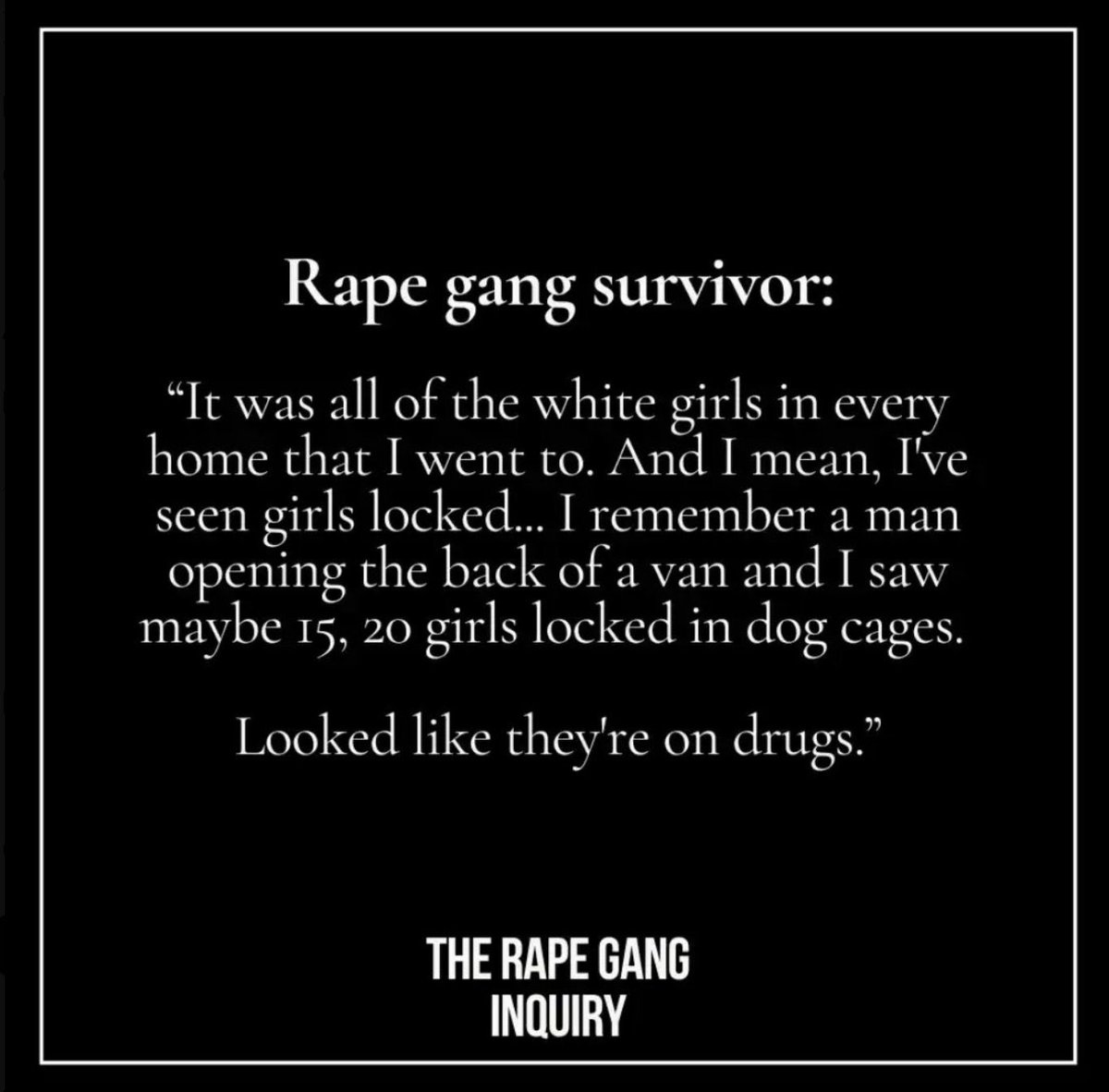 Our rape gang inquiry is only just starting to scratch the surface - there is so very much evil among us.

Do not kid yourselves. This is happening, now. Today. All over Britain. It is an organised criminal network of rape and slavery. 

It is so much worse than people realise.