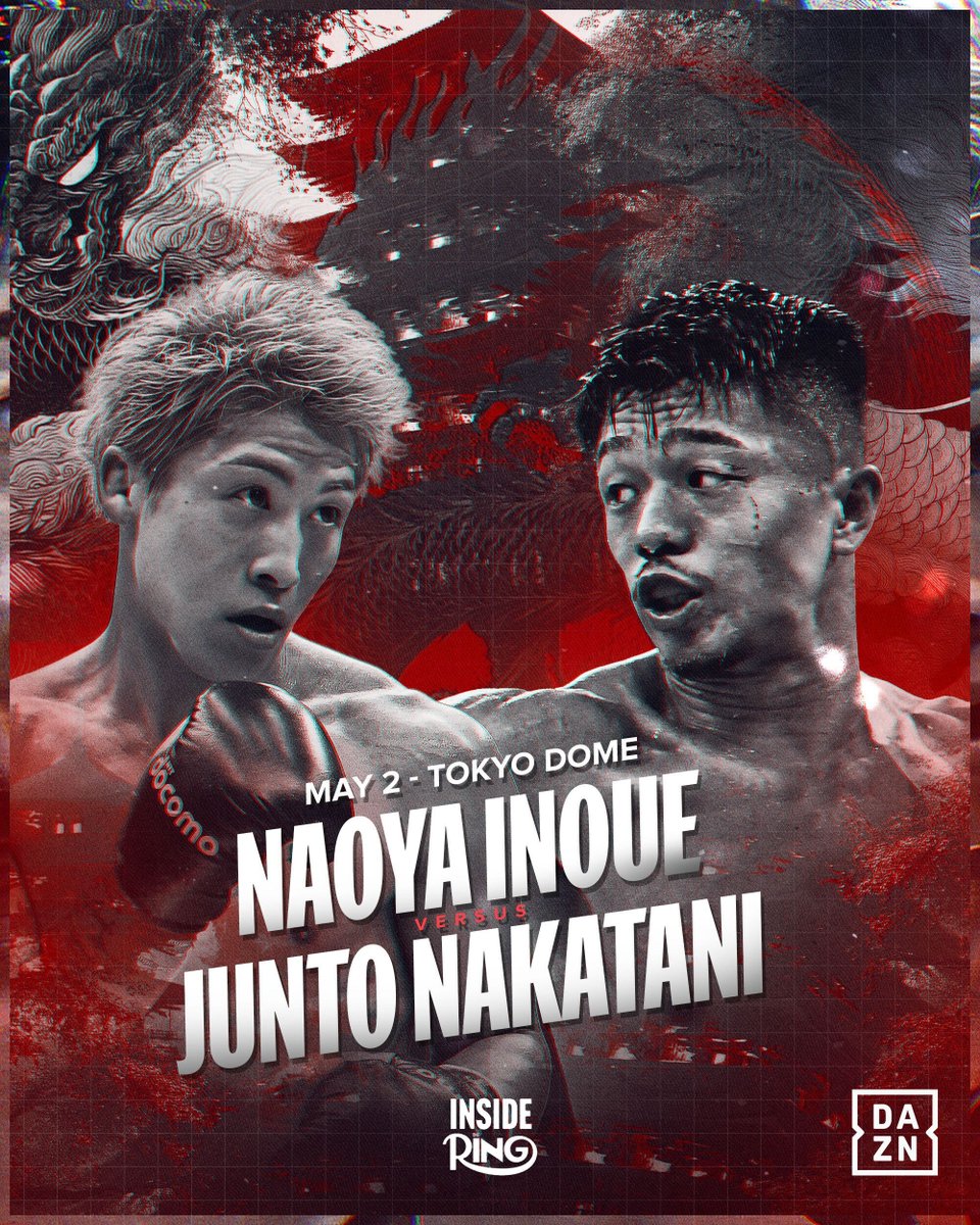BREAKING: Inoue vs. Nakatani set to fight on May 2 at the Tokyo Dome.

Via <a href="/MikeCoppinger/">Mike Coppinger</a>  - <a href="/InsideRingShow/">InsideRingShow</a>
