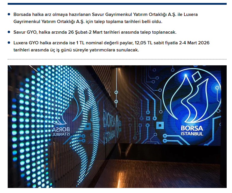 Savur GYO ve Luxera GYO halka arzlarında talep toplama tarihleri belli oldu.
#HALKAARZ