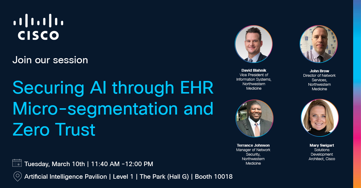 Excited for our #CiscoCX session at #HIMSS26! Learn how Northwestern Medicine used zero trust &amp; micro-segmentation to secure Epic EHR, unlock AI benefits, &amp; protect patient data. Don’t miss it: cs.co/9009hOHDl
