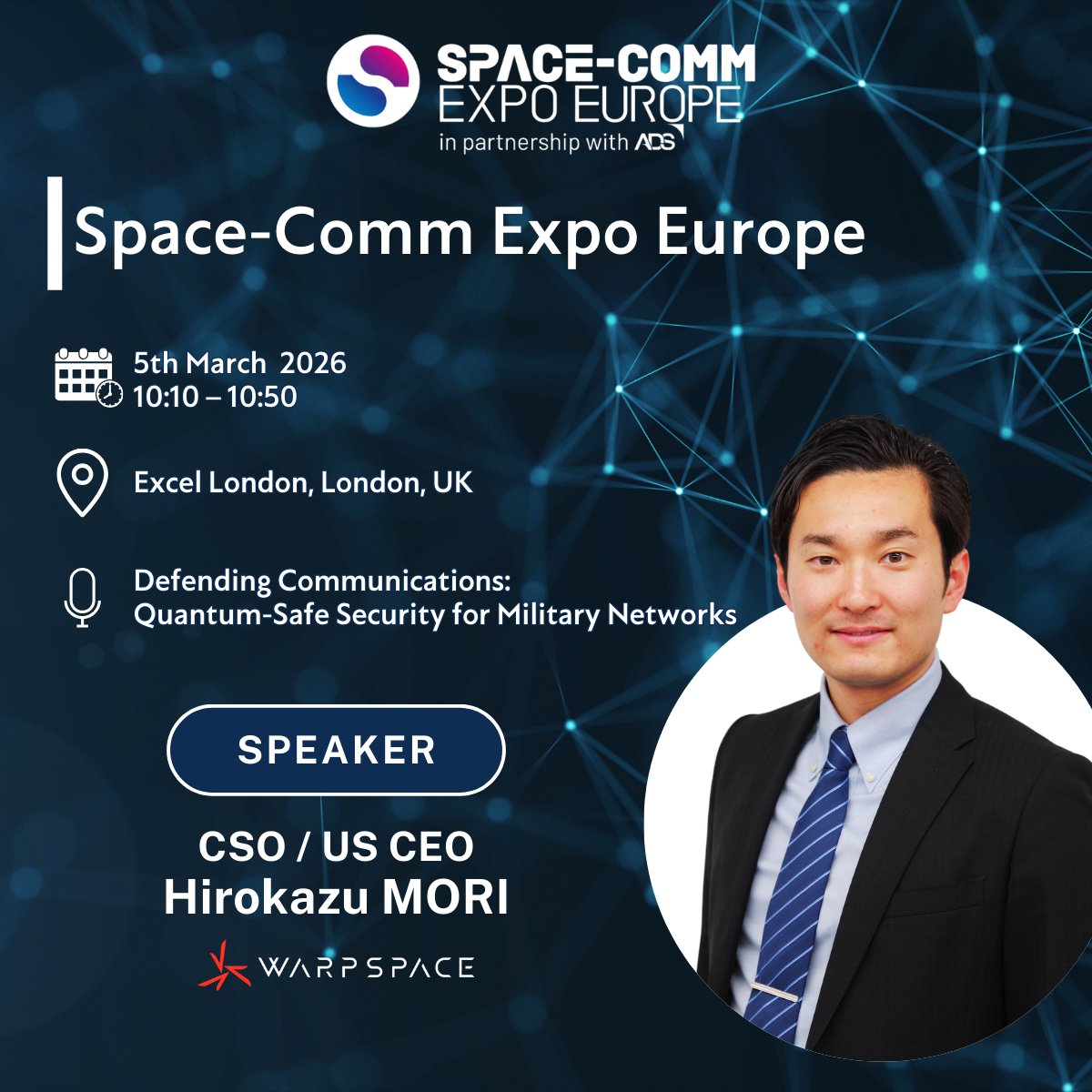 warpspace_inc's tweet photo. CSO/米国CEOの森が、3/4～5にイギリス・ロンドンで開催される宇宙ビジネスと宇宙産業の国際的な展示会とカンファレンス「Space-Comm Expo Europe」に登壇します！

■登壇予定
3/5(木) 10:10～
「Defending Communications: Quantum-Safe Security for Military Networks」

https://t.co/rBI5QRso3g https://t.co/sfP7Z7a39X