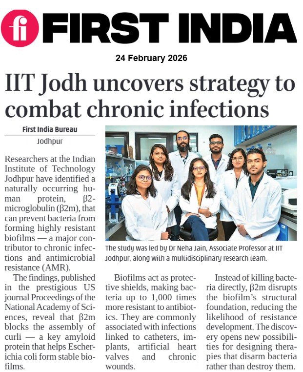 IIT Jodh uncovers strategy to combat chronic infections

More: firstindia.co.in/epapers/jaipur

#FirstIndia #PowerCorridors #ExclusiveNews #IITJodhpur #MedicalResearch #AntimicrobialResistance #AMR #BiofilmResearch #Beta2Microglobulin #ScientificBreakthrough #PNAS #HealthcareInnovation