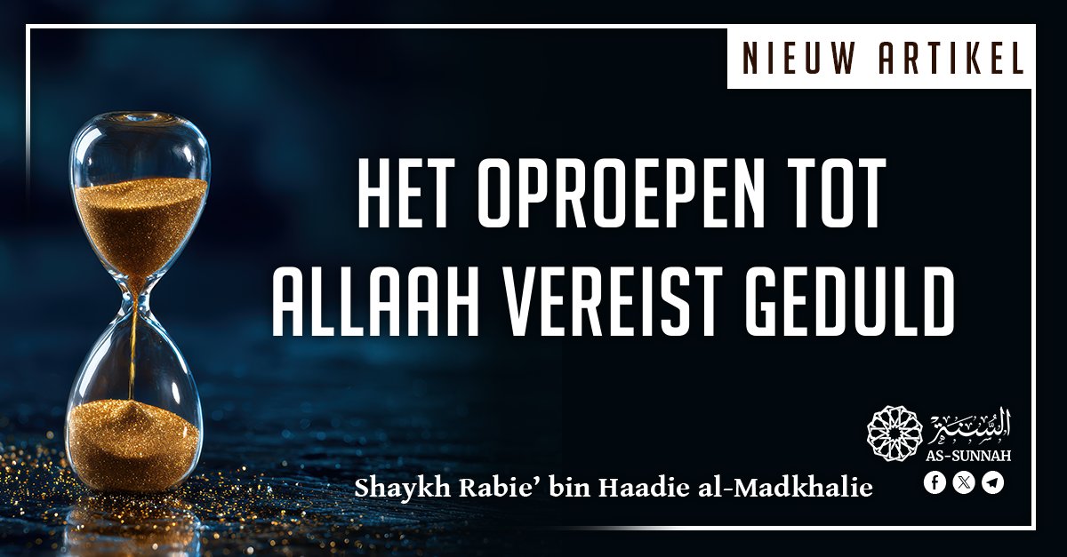 _AsSunnah's tweet photo. 📜 [NIEUW ARTIKEL]

Het oproepen tot Allaah vereist geduld

🎙 Shaykh Rabie' bin Haadie 

Link: https://t.co/bExS19f1rP

Volg ons Whatsapp kanaal:  https://t.co/tSCWqI1k1V https://t.co/a5CqeWKz3S