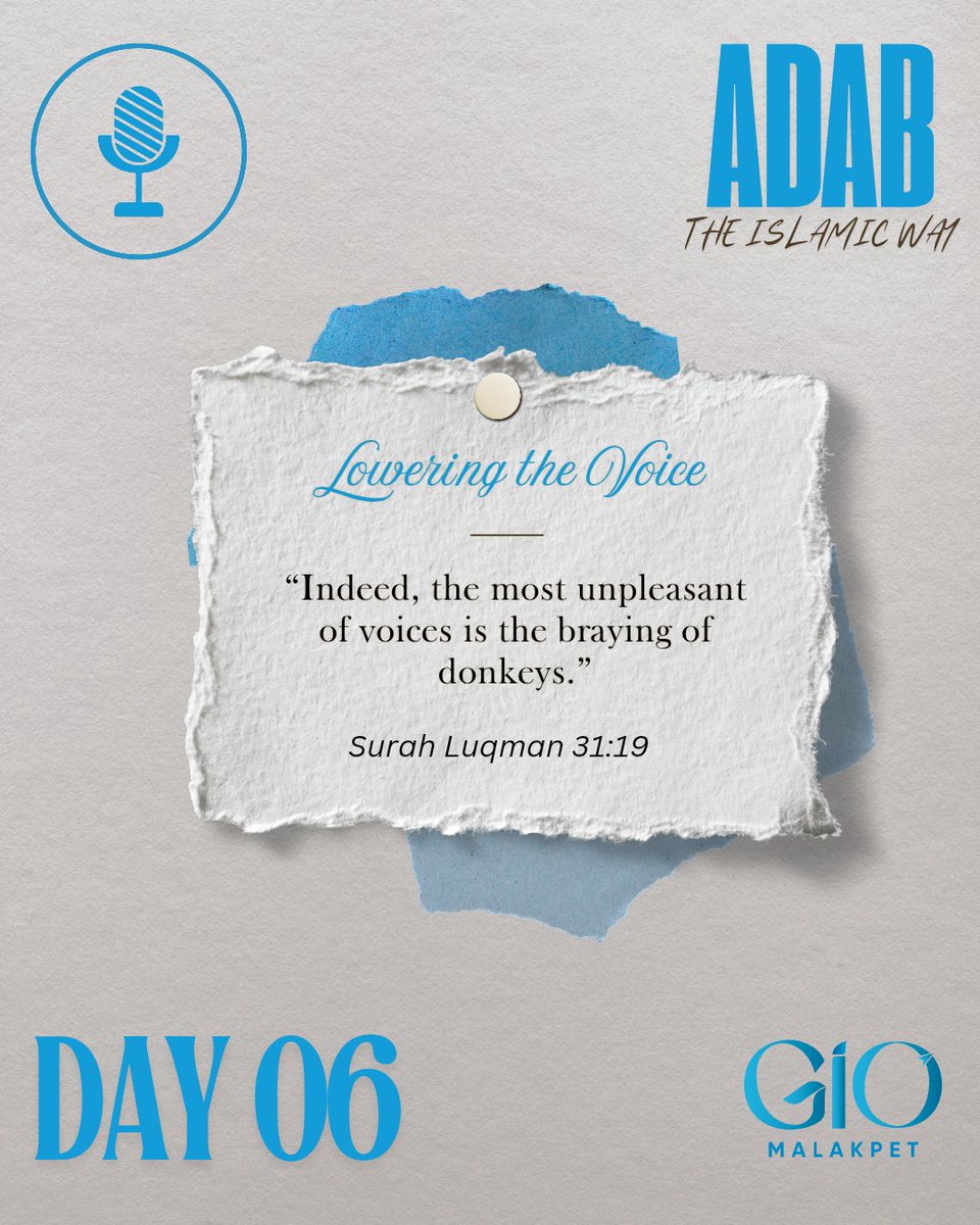 Day 6 - Lowering the voice 
#AdabTheIslamicWay
#DailyRamadanReminder
#OnlineSeries
#GIOMalakpet