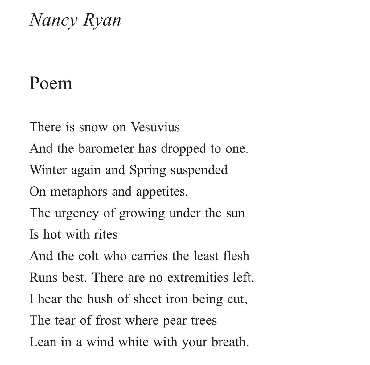 Is hot with rites

- Nancy Ryan, “Poem”