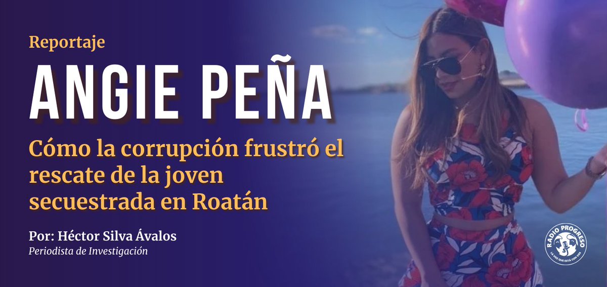 #EspecialesRP Hace cuatro años desapareció Angie Samantha Peña Melgares, la joven hondureña raptada en el West Bay de Roatán por una red de tratantes de personas liderada por un pedófilo estadounidense.

📄Documentos recopilados para esta investigación revelan, por ejemplo, que