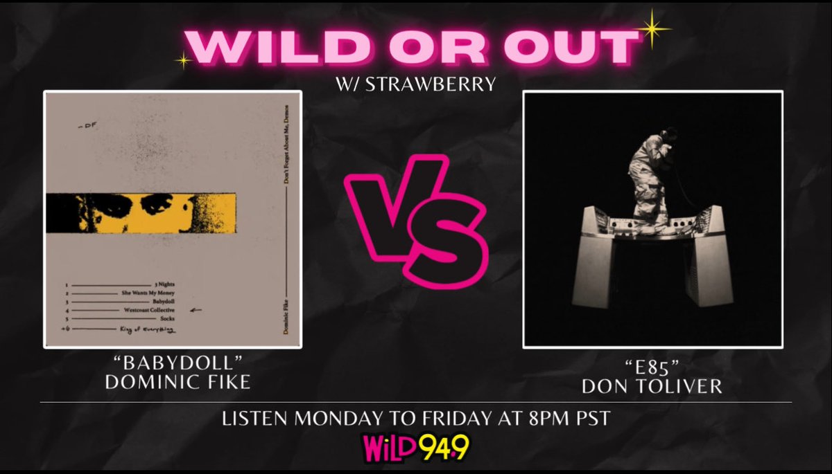 Wild949's tweet image. Tonight at 8p PST! Tune in for #WiLDorOUT to hear #Babydoll by #DominicFike and #E85 by @DonToliver 

🔥 Don't forget to vote in the comments; the winner moves onto tomorrow! Tune in on the #iHeartRadio app with @STRAWBERRYradio 🍓

🔗 WiLD949.com/Listen