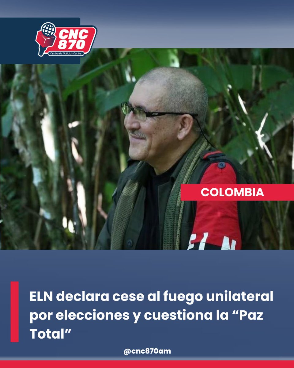 #Política | ELN decreta cese al fuego por elecciones
El ELN, Anunció cese unilateral por la coyuntura electoral y afirmó que la “Paz Total” del gobierno de Gustavo Petro “fracasó”.
Dice no apoyar candidatos. El Gobierno aún no responde.

<a href="/CNC870AM/">CENTRO DE NOTICIAS CARIBE</a>
#ELN #EleccionesColombia