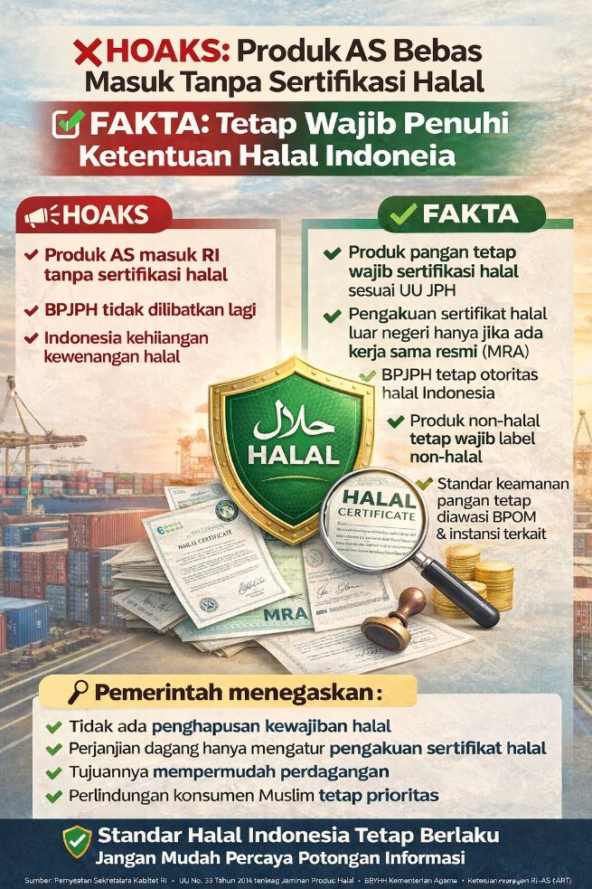 Informasi yang menyebutkan adanya penghapusan kewajiban sertifikasi halal bagi produk impor adalah tidak benar dan perlu diluruskan secara bijak. #TetapWajibSertifikasiHalal