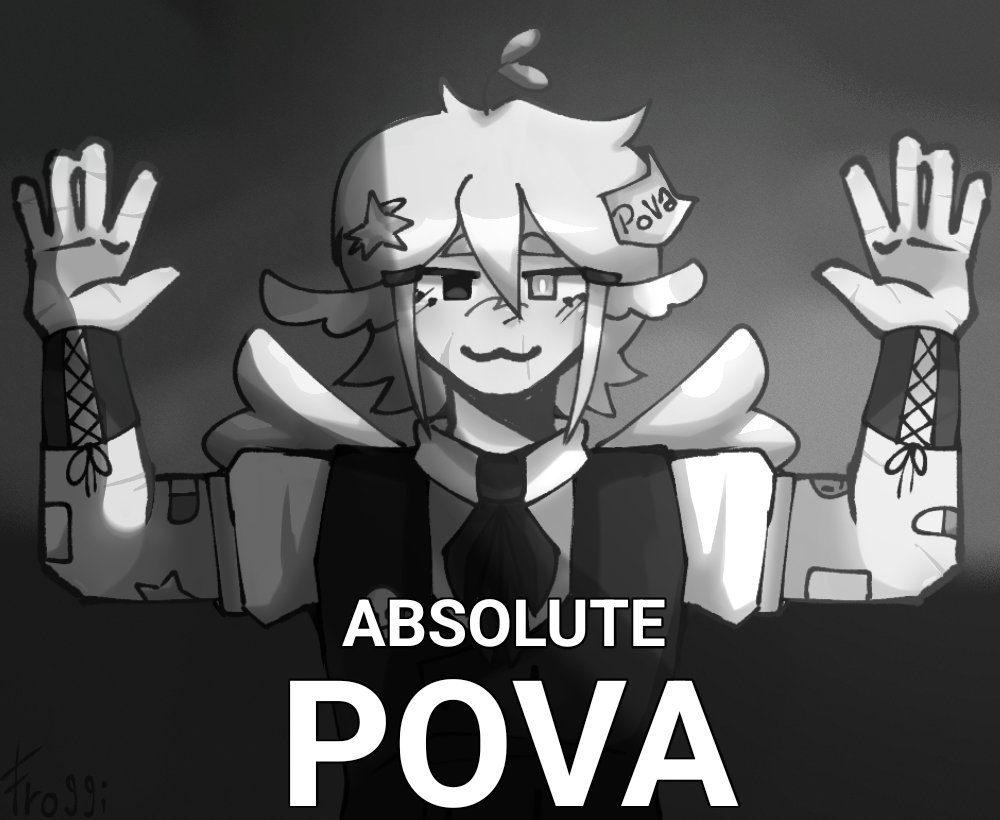 "ABSOLUTE POVA" 🗣️🔥🔥
. 
#PovaFanart (nose que poner we🗿)