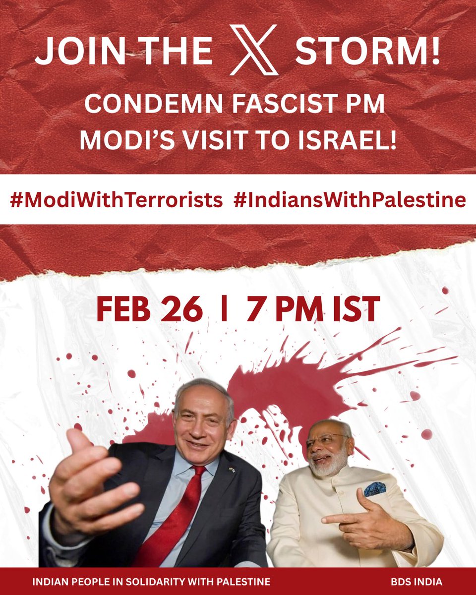 Join the X storm! Register your protest against the fascist BJP and PM Modi's support for the terrorist Israeli state!

Use these hashtags:

#ModiWithTerrorists #IndiansWithPalestine

Begins at 7 PM on February 26, Thursday!
