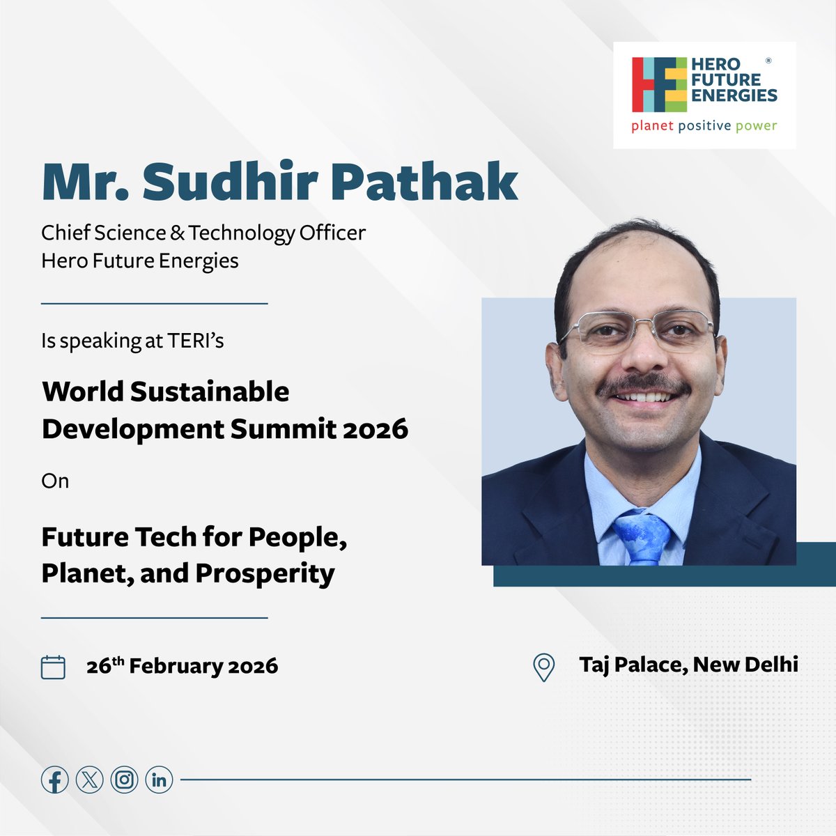 HeroFuture_HFE's tweet image. Mr. Sudhir Pathak, Chief Science &amp;amp; Technology Officer, Hero Future Energies, will be speaking at TERI's World Sustainable Development Summit 2026. He is part of a panel discussion on “Future Tech for People, Planet, and Prosperity”.
@teriin 
#HFE #WSDS2026 #ThoughtLeadership