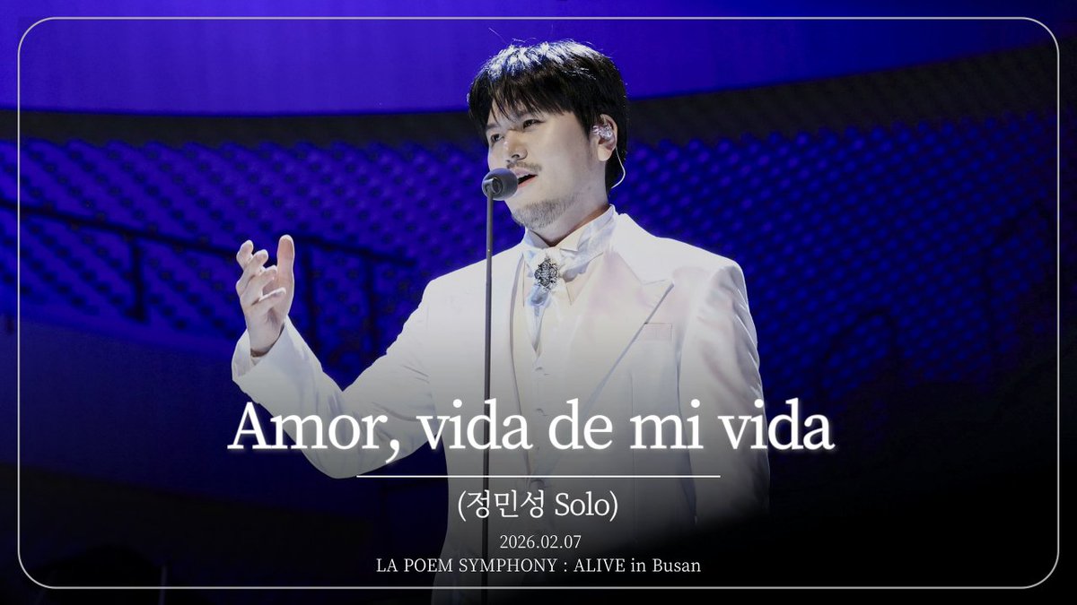 20260207 LA POEM SYMPHONY : ALIVE in Busan
#라포엠 #LAPOEM #정민성 #JeongMinseong

Amor, vida de mi vida (정민성 Solo)
🔗youtu.be/KUa9HUlE5E8