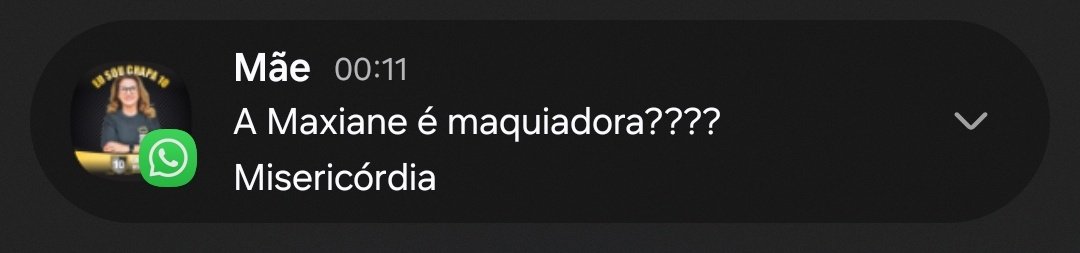 Minha mãe maquiadora agorinha kkkkkkkk