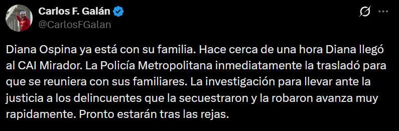 UltimaHoraCR's tweet photo. #ATENCIÓN | El alcalde de Bogotá, Carlos Fernando Galán, confirma que Diana Ospina se encuentra con su familia en Bogotá luego de llegar al CAI Mirador hace poco más de una hora. 

El alcalde confirmó que las investigaciones avanzan para capturar a los responsables.

https://t.co/v2vIVVHFXe