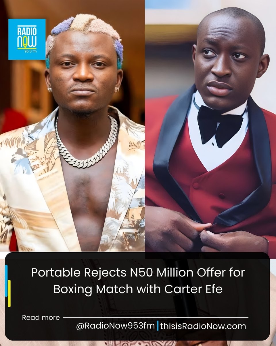 RadioNow953FM's tweet image. Controversial singer Portable has rejected a N50 million offer to fight Carter Efe in a proposed celebrity boxing match. He described the amount as insufficient. Read More: thisisradionow.com/portable-rejec…

#portable #carterefe #boxing #entertainmentnews