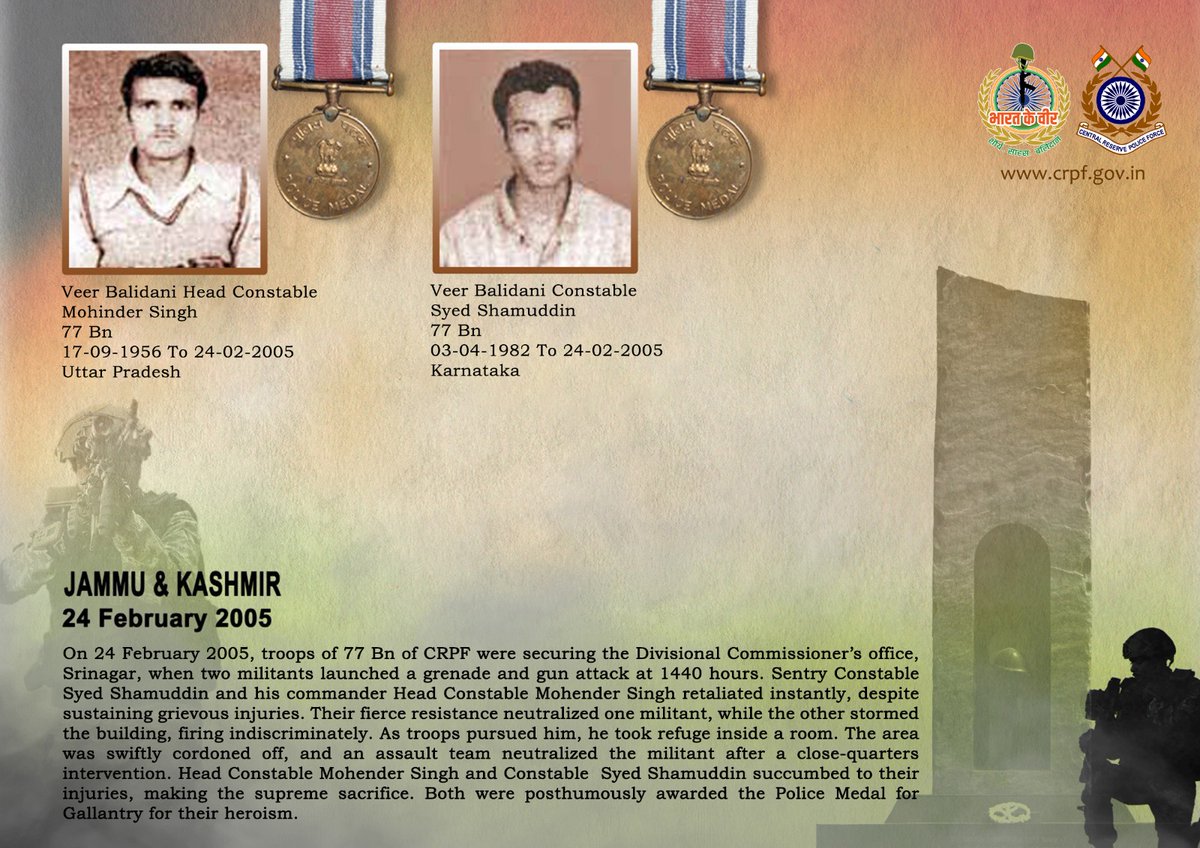 DG and all Ranks of #CRPF  pay solemn tribute to two valiant troopers of 77 Bn, who made the supreme sacrifice while countering an attack of militants on DC Office Srinagar, J&amp;K on 24 February 2005. #CRPF salutes the bravehearts and pledges never to let their sacrifice go in