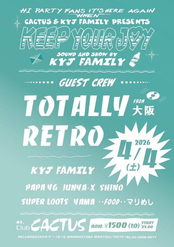 keepyourjoycrew's tweet photo. KEEP YOUR JOY
MEETS
TOTALLY RETRO 

2026/4/4(土) 
23:00-5:00 ¥1500(1D) 
@clubcactus 
港区南青山1-15-18 B1F

GUEST 
TOTALLY RETRO CREW fr 大阪
G from FAT FOOLISH
BURU
RASTAKA
KAWA-CHANG

 HOST
PAPA YG JUNYA-X SUPER LOOTS
志乃 MASHIHO YAMA

FOOD : マリめし https://t.co/RugkW5nkuC