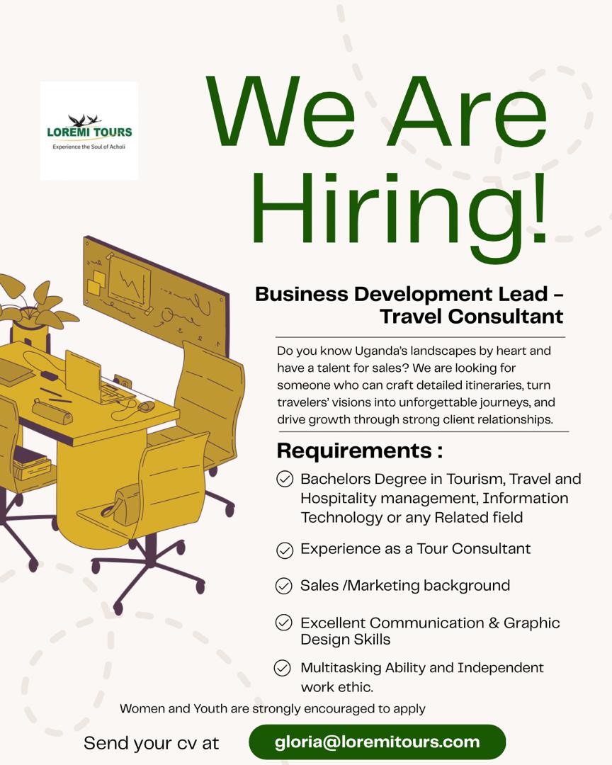 We’re hiring! 🌍

We are looking for a Business Development Lead – Travel Consultant to join our Team. 

If this is you, 

📩 Send your CV to: gloria@loremitours.com

(Women &amp; youth are strongly encouraged to apply).