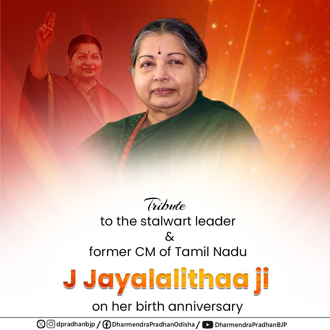 dpradhanbjp's tweet photo. Remembering J Jayalalithaa ji on her birth anniversary. 

A fine administrator and a compassionate leader, her life was committed to uplifting the poor and the marginalised. A towering figure in Tamil Nadu’s political landscape, she will be remembered for her courage, pro-people welfare schemes and enduring contributions to Tamil Nadu’s and India’s progress.