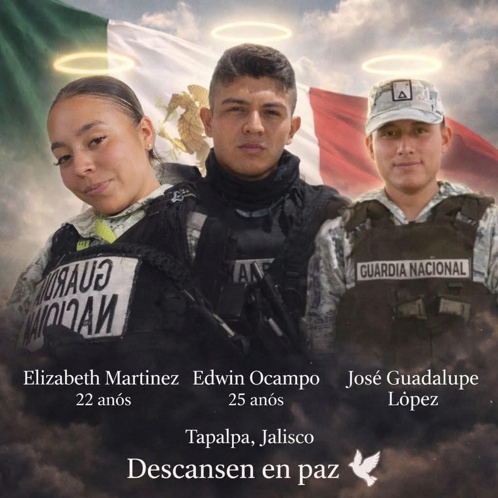 mlnoticiasmx's tweet photo. 💔 Estos héroes salieron a servir… y no regresaron 😭

Elizabeth Martínez, de 22 años
Edwin Ocampo, de 25
José Guadalupe López 

Son parte de los más de 25 elementos que perdieron la vida durante el operativo en #Tapalpa, #Jalisco 🕊️🇲🇽

#México #GuardiaNacional #EjércitoMexicano https://t.co/98wLSDQhXU