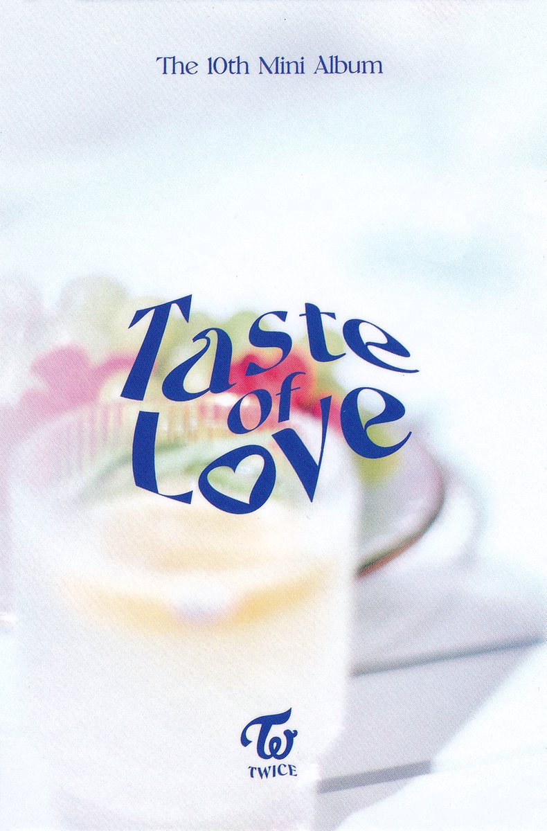 SCAN] TWICE THE 10TH MINI ALBUM 'Taste of Love' Pre Order Only