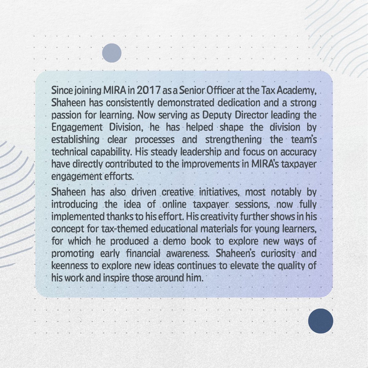 With over eight years of dedicated service in taxpayer education and awareness, Ahmed Shaheen has consistently shown exceptional technical expertise and a strong commitment to empowering taxpayers. His clear guidance, informative programs, and meaningful learning initiatives have