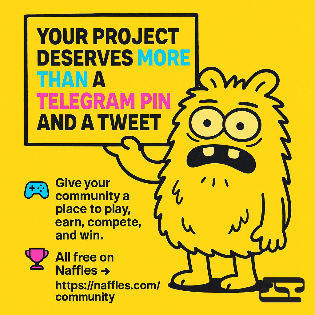 your project deserves more than a Telegram pin and a tweet.  

give your community a place to play, earn, compete, and win.  

all free on Naffles → naffles.com/community