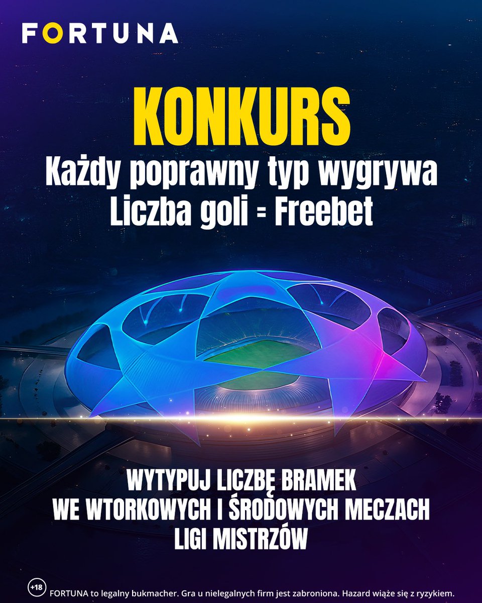 KONKURS 🎁
🥇 Liczba goli = freebet
Zadanie konkursowe
✔️ Wytypuj liczbę bramek we wtorkowych i środowych meczach Ligi Mistrzów ORAZ podaj login z Fortuny
🔍 Obserwuj @efortunapl

▶️ Każdy poprawny typ wygrywa 
▶️ Odpowiedzi 18:45
▶️ Wyniki do 26.02
▶️ Regulamin: