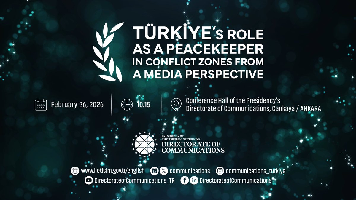 The Presidency's Directorate of Communications will organise a panel titled "Türkiye's Role as a Peacekeeper in Conflict Zones from a Media Perspective".

🗓️: February 26, 2026
⏰: 10.15 
📍: Conference Hall of the Presidency's Directorate of Communications