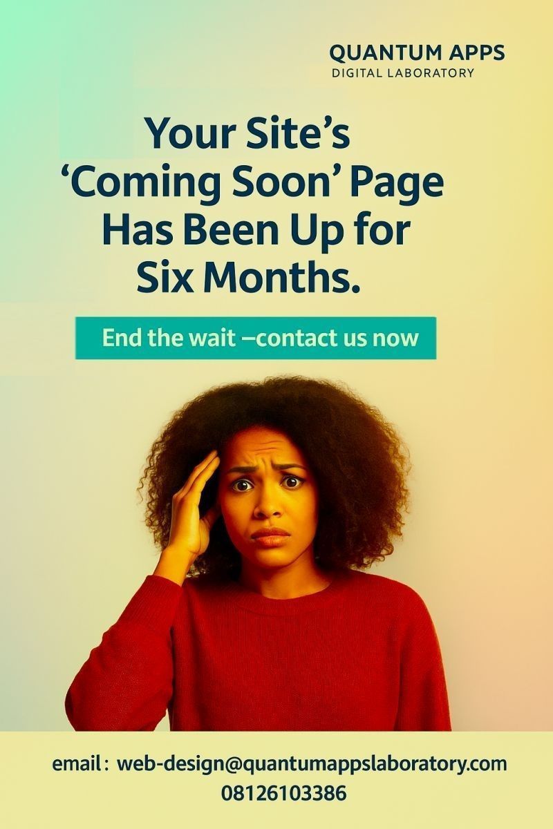 QuantumAppsLab's tweet photo. Six months!
 
If your coming soon page has been teasing like that since last year, it’s not “coming soon.” It’s “not coming at all.”

Let Quantum Apps Digital Laboratory (RC-8091979) step in and end this suspense series.

🛠 📞 +2348126103386 https://t.co/PCpeo6rPFI