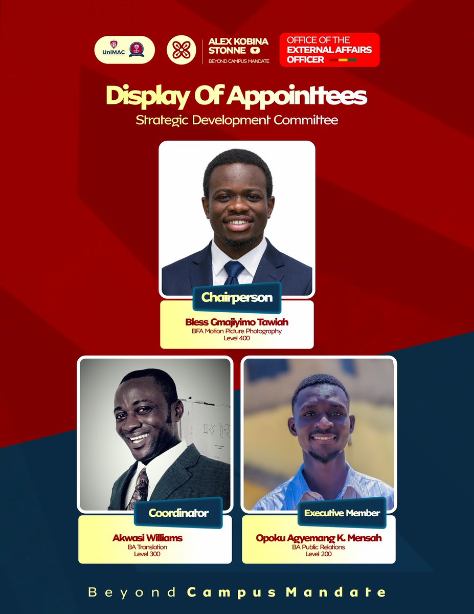 🚨 Strategic Development Committee Appointees: 

The External Affairs Office proudly presents the leadership team of the Strategic Development Committee

Bless Gmajiyimo Tawiah — Chairperson

Akwasi Williams — Coordinator

Opoku Agyemang K. Mensah — Executive Member
