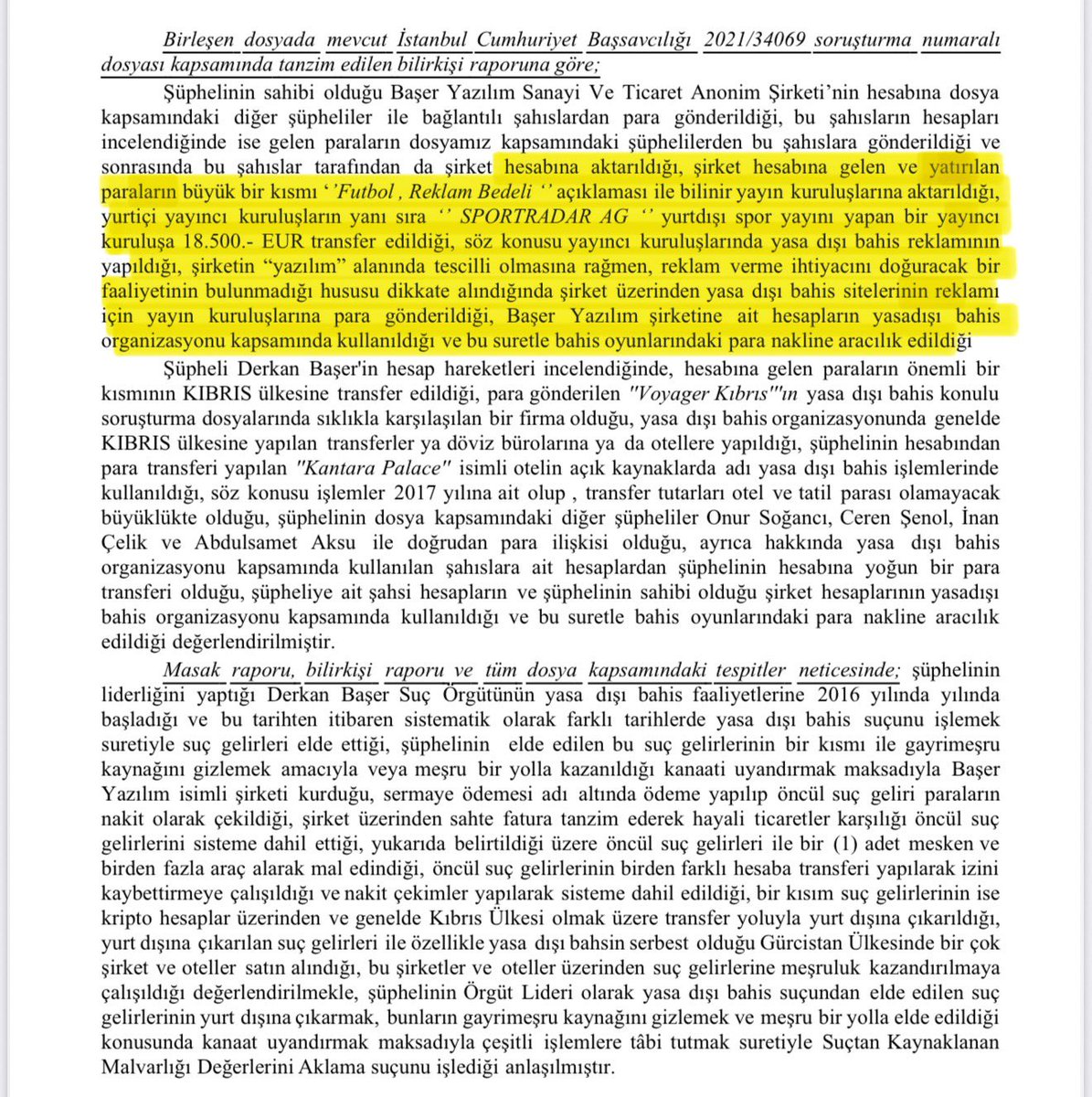Veysel Şahin’in sağ kolu olduğu belirtilen Derkan Başer’in öncülüğünde yürütülen kara para aklama soruşturmasına ilişkin iddianame hazırlandı.

İddianamede, kara para aklama faaliyetlerinde kullanıldığı öne sürülen şirketler arasında her zaman olduğu gibi bir “estetik merkezi”