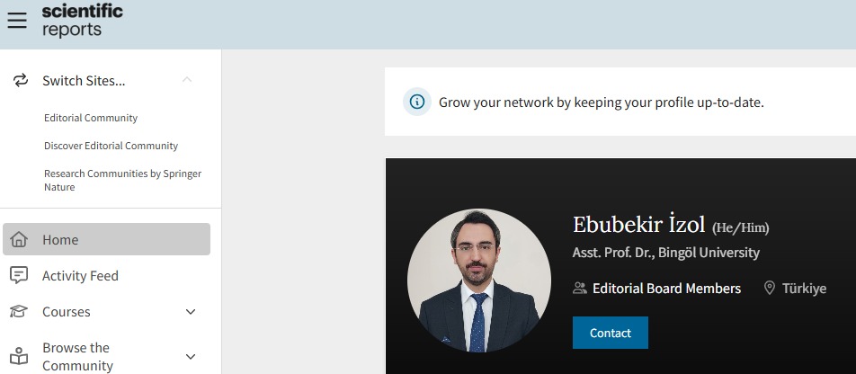 Dünyada en fazla atıf alan ilk 3 dergi arasında olan "Scientific Reports" dergisinin editörler kuruluna eklendim. Ülkemizi uluslararası arenada daha fazla temsil etme ve görünürlüğünün artmasına vesile olacağından çok mutluyum. Allah'dan hayırlara vesile olmasını diliyorum.
