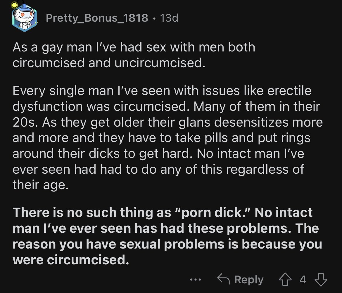 Erectile dysfunction correlates statistically, country to country, with circumcision rates.

Anecdotally, those who openly talk about sex with many male partners also say they only see erectile dysfunction in circumcised men.

Women are taught to hate men, not circumcision.