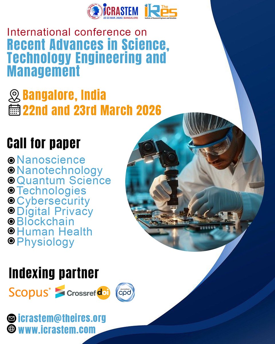 🚀 International Conference on Recent Advances in Science, Technology, Engineering and Management (ICRASTEM 2026)

📍 Bangalore, India
📅 22nd &amp; 23rd March 2026

📩 Submit your paper: icrastem@theires.org
🌐 Visit: icrastem.com