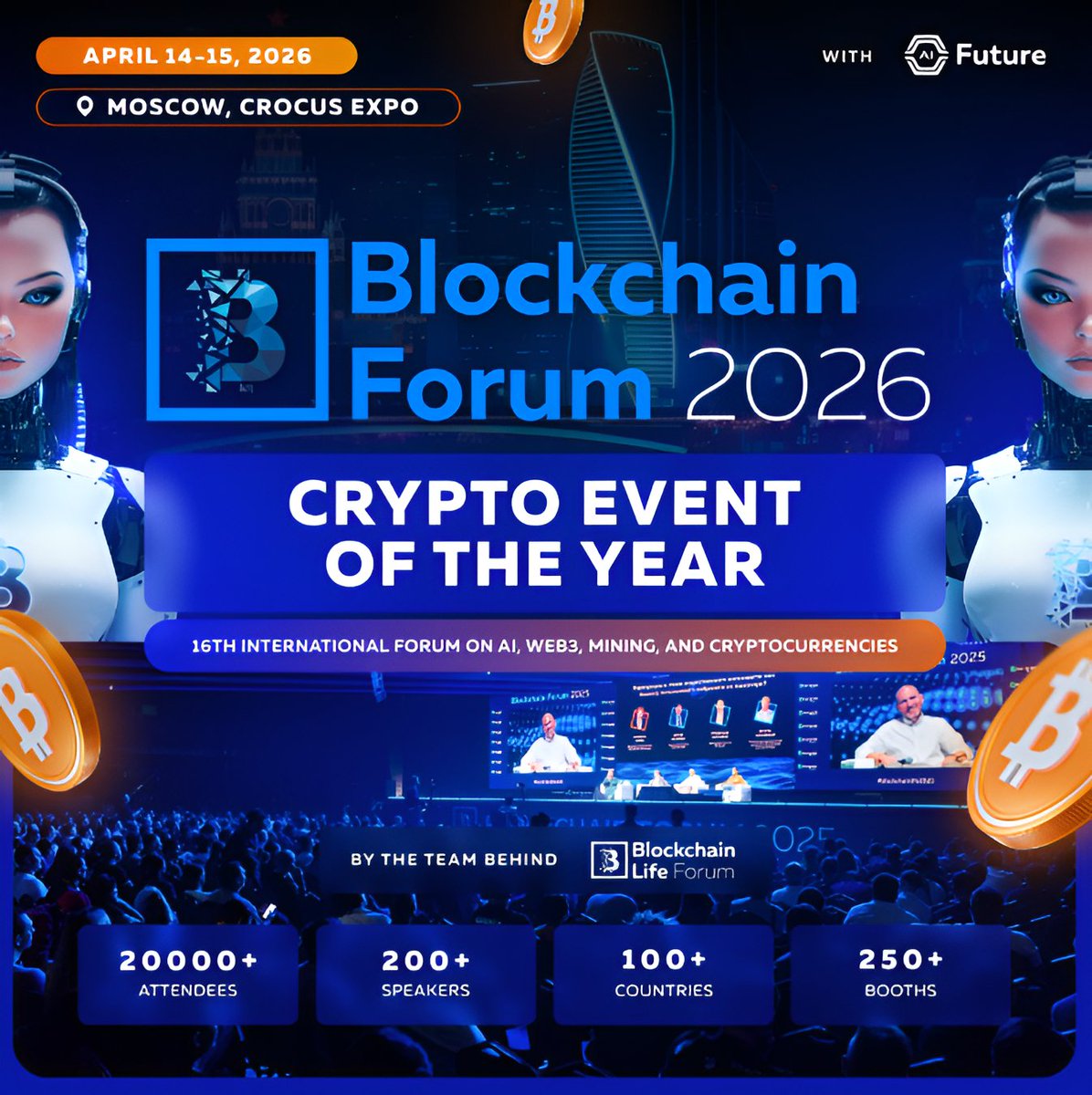 Blockchain Forum 2026  the 16th edition of the biggest Web3, Crypto, Mining &amp; AI event in Russia is BACK!

📅 14–15 April 2026
📍 Crocus Expo, Moscow

What to expect 👇

🎤 World-class speakers on DeFi, AI x Blockchain, Mining &amp; the Bull Run
🏢 Global exhibition with top crypto