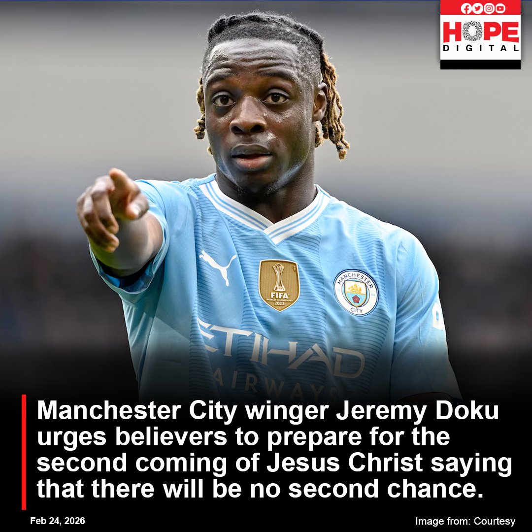 Manchester City winger Jeremy Doku urges believers to prepare for the second coming of Jesus Christ, saying that there will be no second chance.