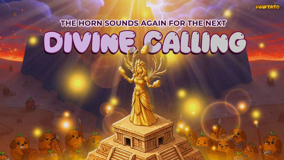 𝗗𝗶𝘃𝗶𝗻𝗲 𝗖𝗮𝗹𝗹𝗶𝗻𝗴 𝗔𝗽𝗽𝗿𝗼𝗮𝗰𝗵𝗲𝘀…

The horn has not fallen silent. Whispers echo across Pawtato Land.

A new Divine Calling approaches, one that will test more than ever before. And when it comes, hesitation may cost more than resources.

The stakes are higher.